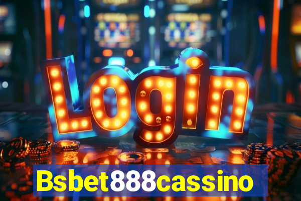 Bsbet888cassino