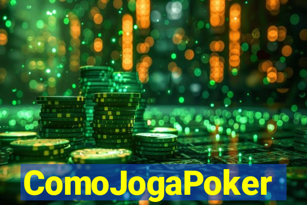 ComoJogaPoker