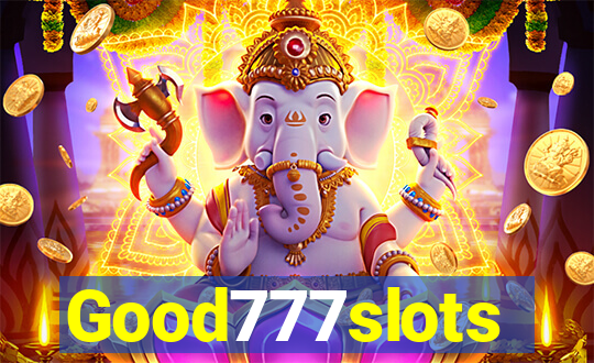 Good777slots