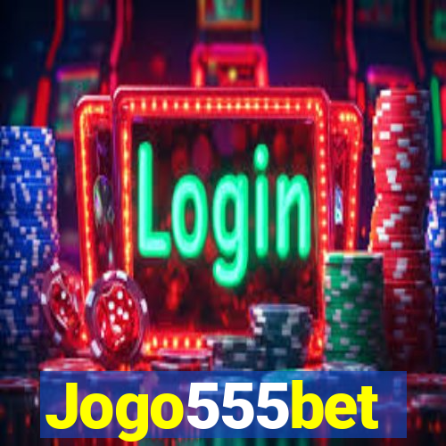 Jogo555bet