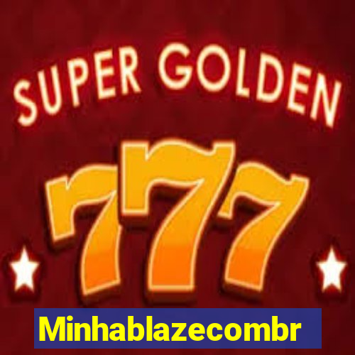 Minhablazecombr