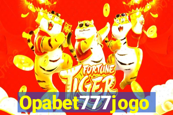 Opabet777jogo