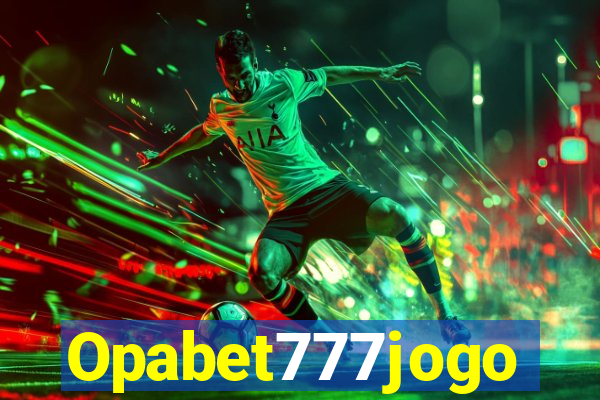 Opabet777jogo