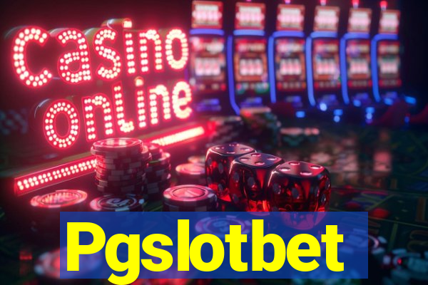 Pgslotbet