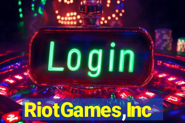 RiotGames,Inc