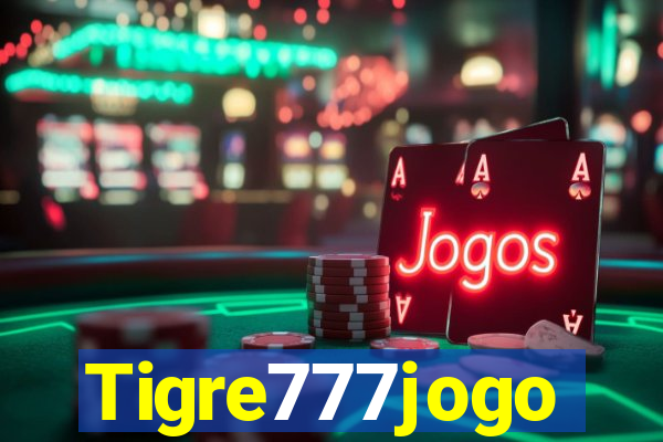 Tigre777jogo