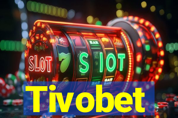 Tivobet