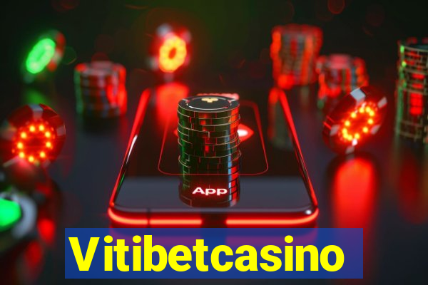 Vitibetcasino