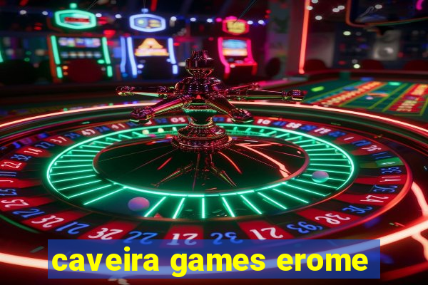 caveira games erome