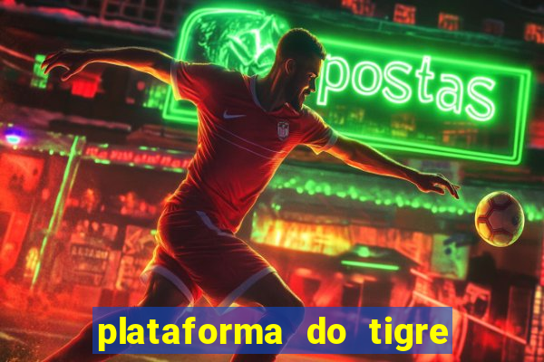 plataforma do tigre que paga no cadastro