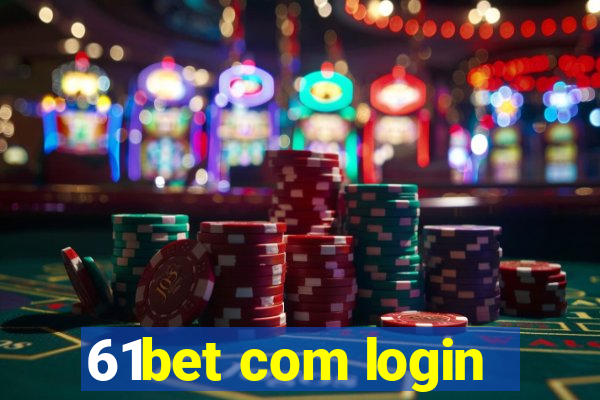 61bet com login