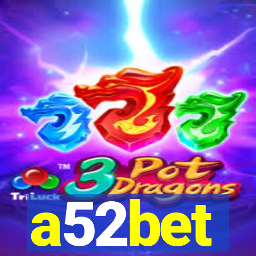 a52bet