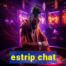 estrip chat