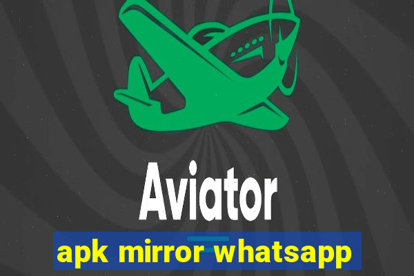 apk mirror whatsapp