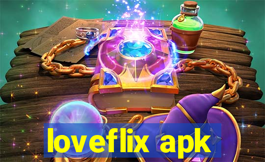 loveflix apk