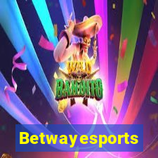 Betwayesports