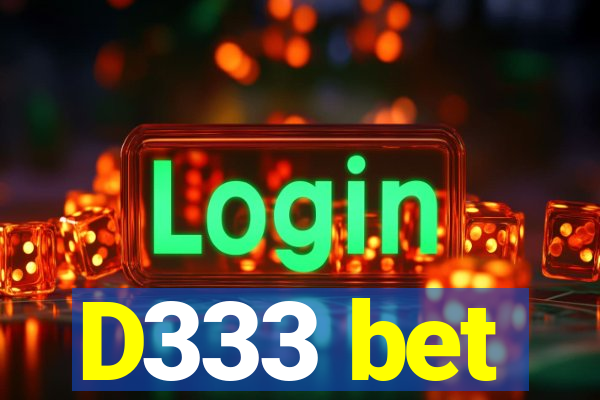 D333 bet