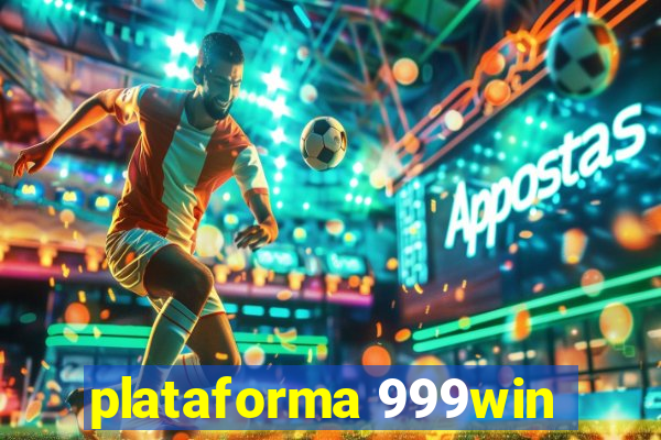 plataforma 999win