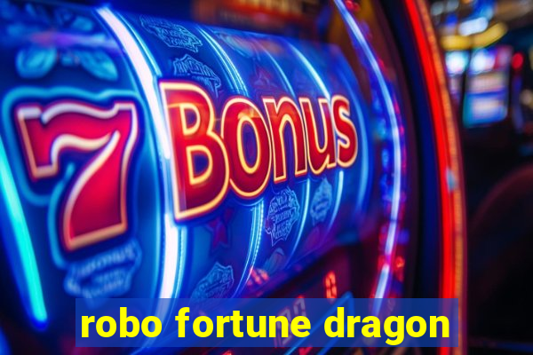 robo fortune dragon