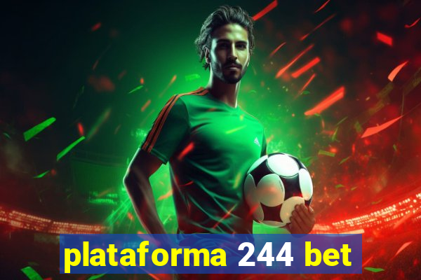 plataforma 244 bet