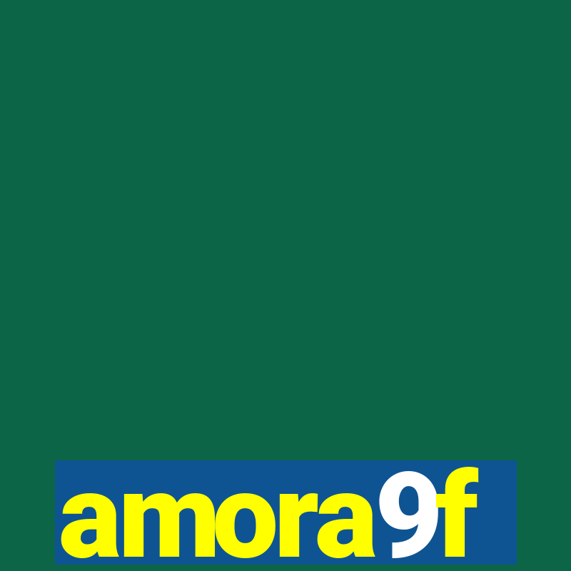 amora9f