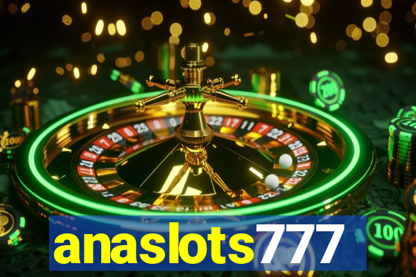 anaslots777