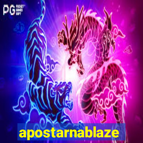 apostarnablaze