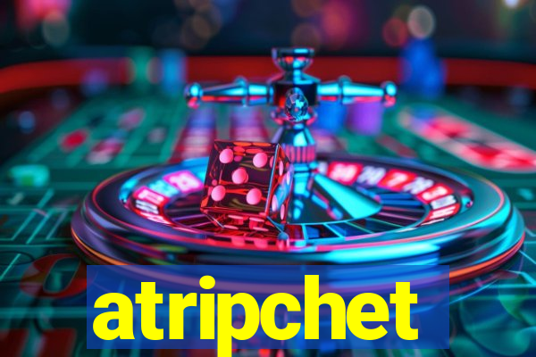 atripchet