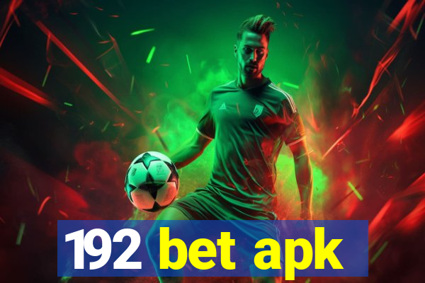 192 bet apk