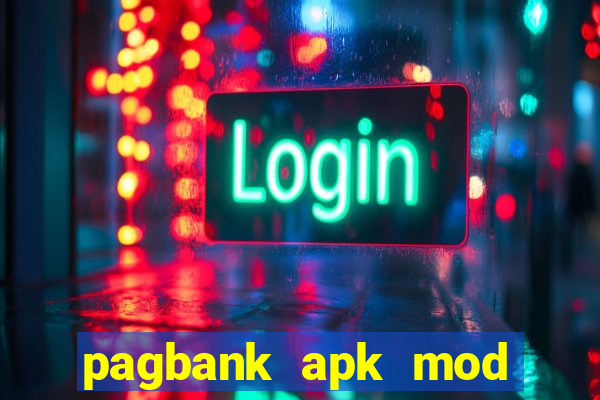 pagbank apk mod dinheiro infinito