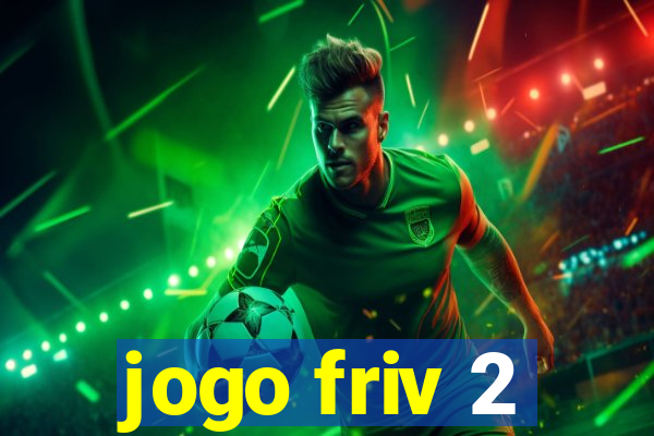 jogo friv 2