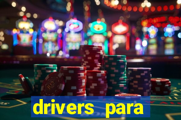 drivers para windows 7 64 bits