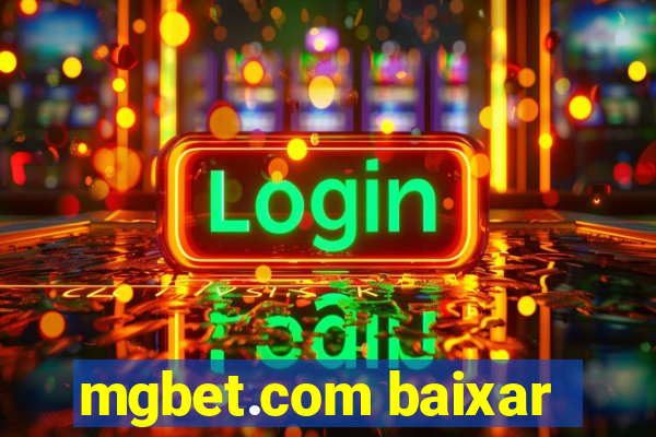 mgbet.com baixar