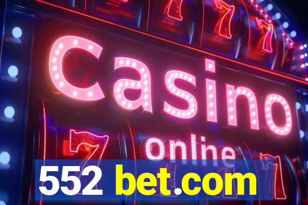 552 bet.com