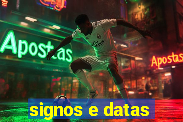 signos e datas