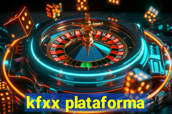 kfxx plataforma