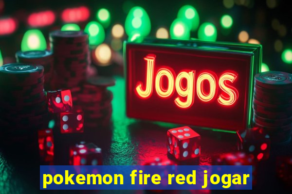 pokemon fire red jogar