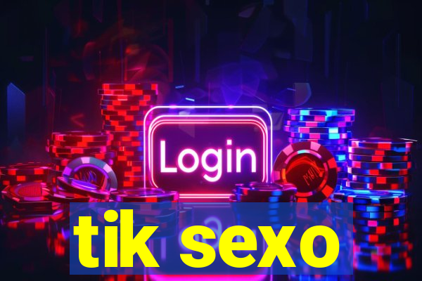 tik sexo