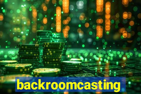 backroomcasting