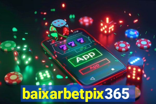 baixarbetpix365