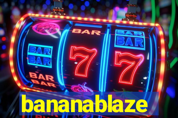 bananablaze