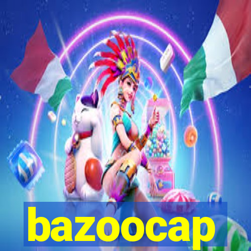 bazoocap