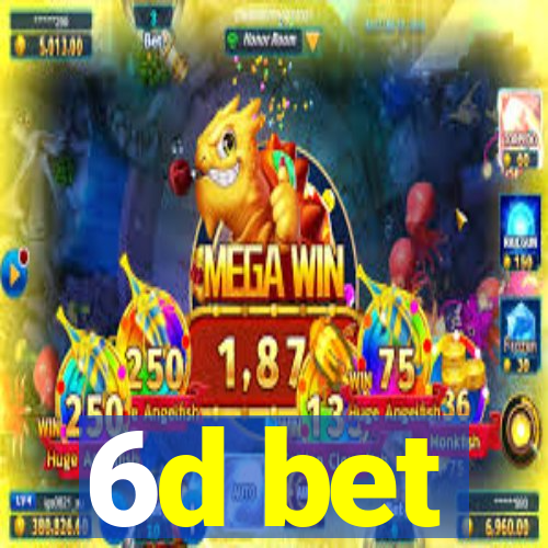 6d bet