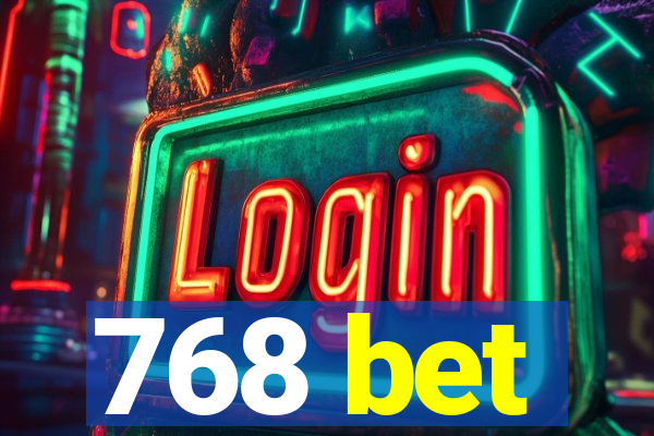 768 bet