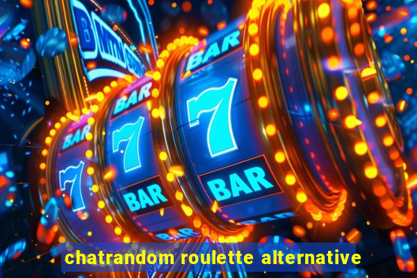 chatrandom roulette alternative