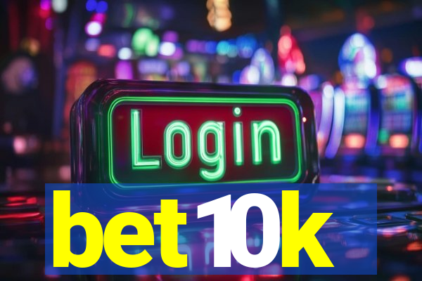 bet10k