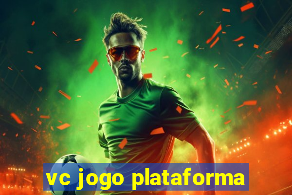 vc jogo plataforma