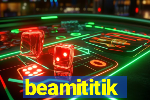 beamititik