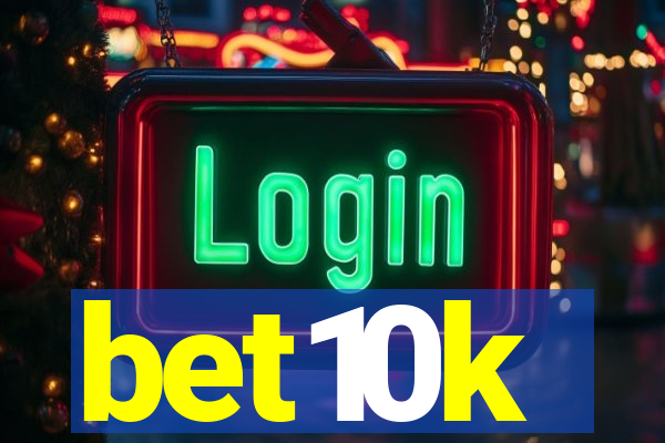 bet10k