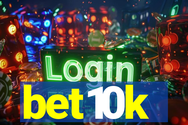 bet10k